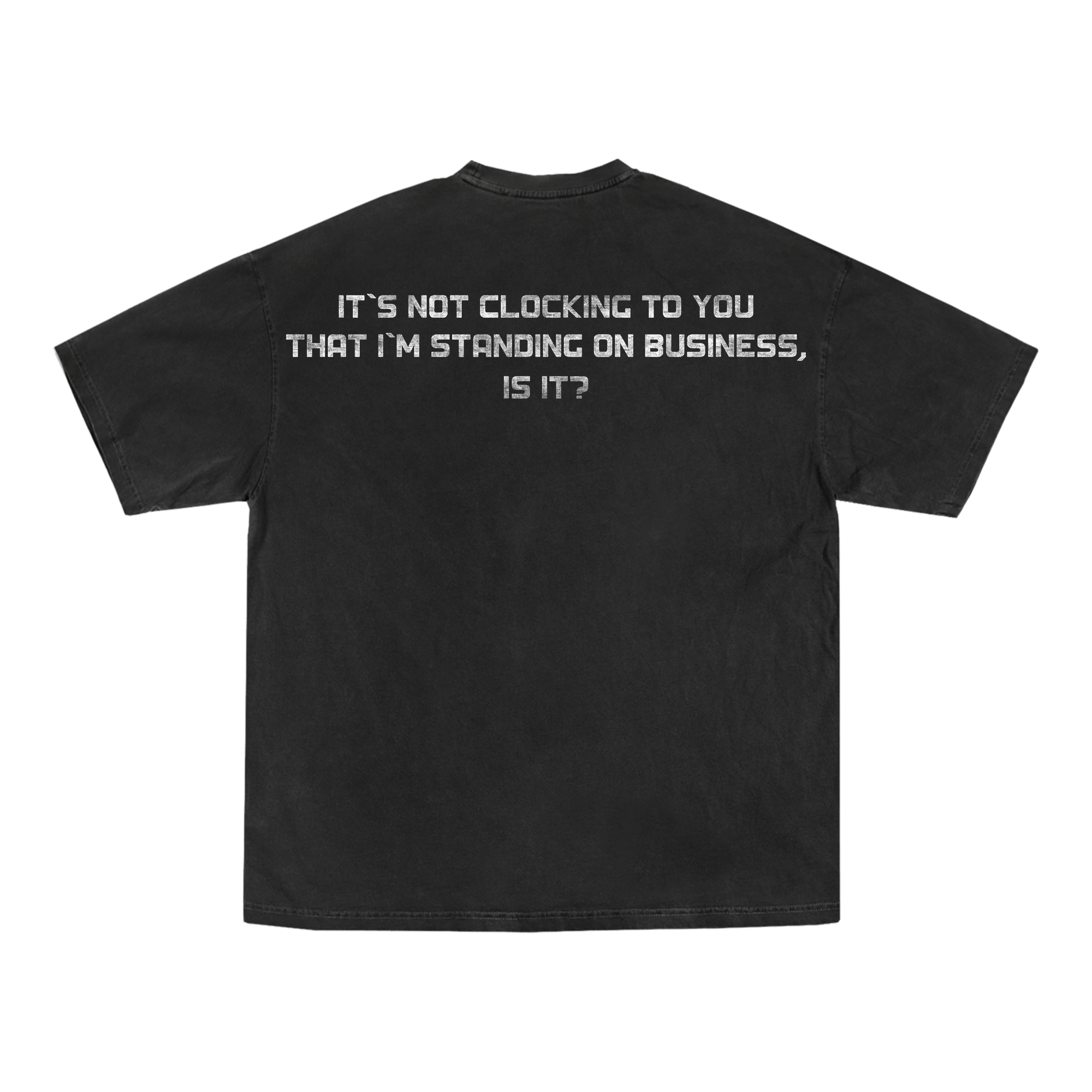 "STANDING ON BUISNESS" TEE